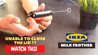 IKEA Milk Frother Battery Installation and Trick To Close the Lid [upl. by Eninnej71]