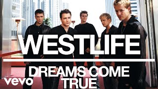 Westlife  Dreams Come True Official Audio [upl. by Enylorac]