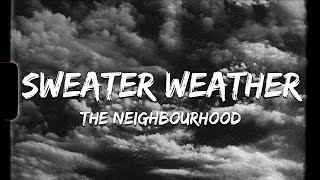 ♪ The Neighbourhood  Sweater Weather  slowed amp reverb Lyrics [upl. by Ballard]