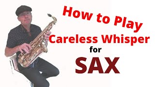 Careless Whisper Alto Sax Notes [upl. by Vivia827]