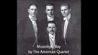 Moonlight Bay  American Quartet 1912 [upl. by Ocram]