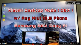 Xiaomi MIUI Desktop  PC Mode  How To Enable in any MIUI 125 Phone  Samsung DEX for Mi [upl. by Ahsaeit488]