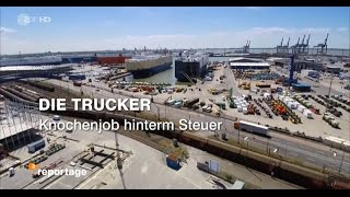 Die Trucker 2  ZDF Reportage 2016 HD  Knochenjob hinterm Steuer [upl. by Fishman]