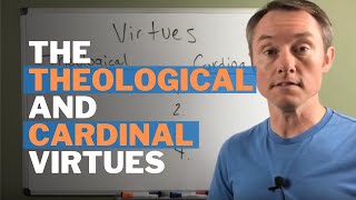 The Seven Virtues Cardinal amp Theological Virtues [upl. by Aneleiram]