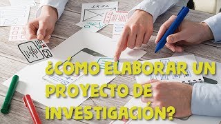 TUTORIAL CÓMO HACER UN PROYECTO DE INVESTIGACIÓN [upl. by Blackburn]