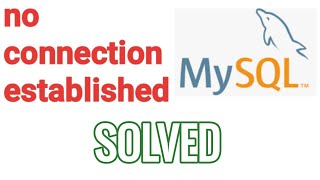 No connection established Mysql Workbench Windows 10 [upl. by Alaine]