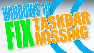 How To Fix Taskbar Missing In Windows 10 [upl. by Rojas]