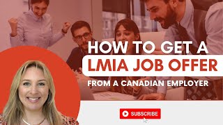 How To Get A LMIA Job Offer From A Canadian Employer [upl. by Hervey499]