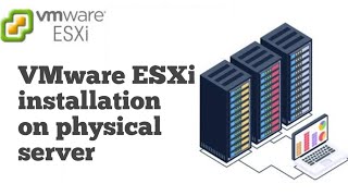 VMware ESXi installation on physical server [upl. by Alwitt]