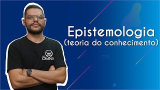 Epistemologia teoria do conhecimento  Brasil Escola [upl. by Wasserman533]