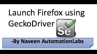 How to launch Firefox browser using GeckoDriver [upl. by Hazard784]