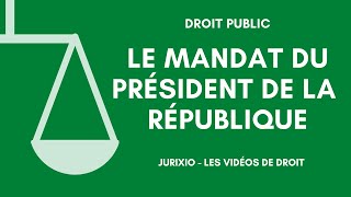 Le mandat du président de la République [upl. by Nocaed561]