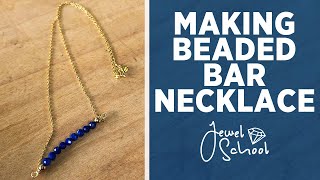 How to Make a Beaded Bar Necklace  Jewelry 101 [upl. by Asillam]