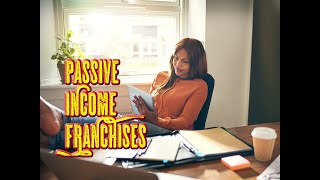 Top 7 Passive Income Franchises and the Risks [upl. by Sokram]