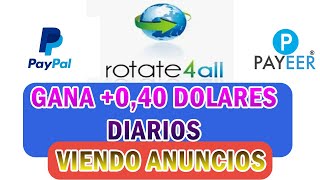 Que es y como funciona ROTATE4AL Gana Dinero por Internet hasta 0 40 Diarios Viendo Anuncios😎✅🔥💲 [upl. by Diella]