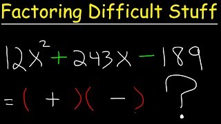 How To Factor Difficult Quadratic Equations [upl. by Nitsid582]