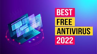 5 Best Free Antivirus Software for 2022  Top Picks for Windows 10 PCs New [upl. by Sirtaeb]