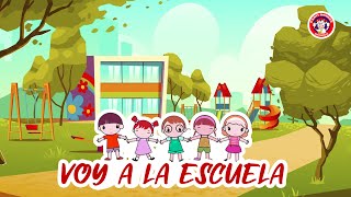 Voy A La Escuela  Canti Rondas  Canciones Infantiles [upl. by Audrit159]