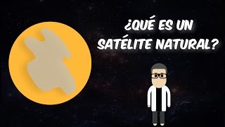 Los Satélites Naturales  Videos Educativos [upl. by Enyrb]