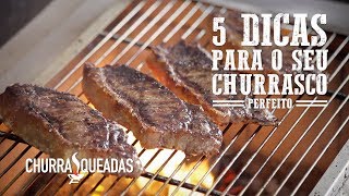 5 Dicas para seu Churrasco I Churrasqueadas [upl. by Llatsyrc306]