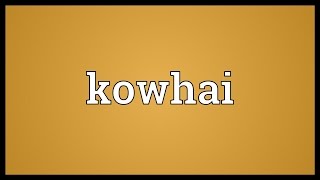 Kowhai Meaning [upl. by Okiron905]