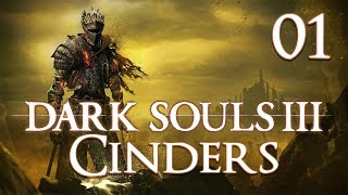 Dark Souls 3 Cinders  Lets Play Part 1 Dark Cowboy [upl. by Acissaj]