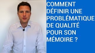 Comment définir une Problématique pour votre Mémoire [upl. by Pozzy]