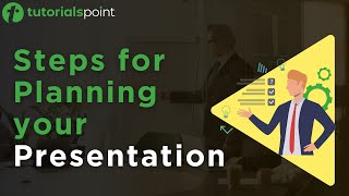 Presentation Skills  Planning your Presentation  Tutorialspoint [upl. by Dorraj]