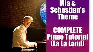 Mia amp Sebastians Theme Piano Tutorial COMPLETE VERSION  With Free Sheet Music [upl. by Pascoe]