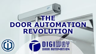 The DIGIWAY Door Automation Revolution [upl. by Johnathon]