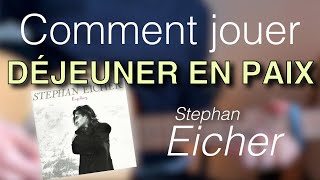 Tuto guitare  Déjeuner en Paix Stephan Eicher [upl. by Konikow]