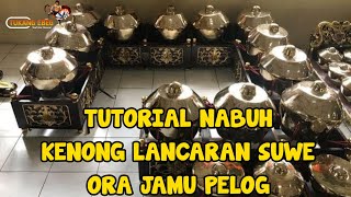 TUTORIAL NABUH KENONG LANCARAN SUWE ORA JAMU PELOG [upl. by Myranda]