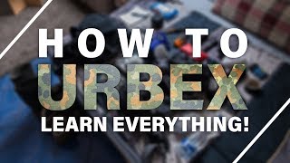 How To Urbex Complete Beginners Guide To Urban Exploration [upl. by Atikehs]