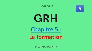 GRH  Chapitre 5  La formation   EP 5 [upl. by Jacquette501]