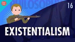 Existentialism Crash Course Philosophy 16 [upl. by Aniv]