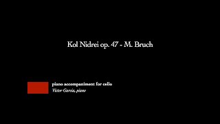 Kol Nidrei op 47  M Bruch PIANO ACCOMPANIMENT FOR CELLO [upl. by Nerval]