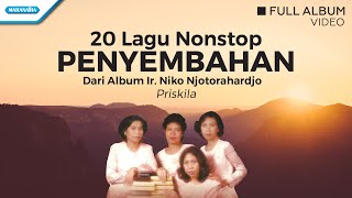 20 Nonstop Penyembahan  Priskila Video full album [upl. by Gruver]