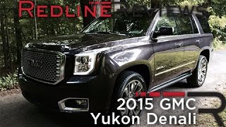 2015 GMC Yukon Denali – Redline Review [upl. by Arodal695]