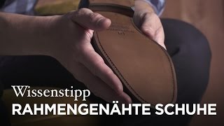 Wissenstipp Rahmengenähte Schuhe [upl. by Yerdna73]