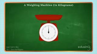 Level 2 Unit 06  Part 1  Mass Grams and Kilograms [upl. by Aliam]