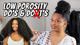 LOW POROSITY HAIR DOS AND DONTS TO GROW LONG NATURAL HAIR [upl. by Nosduh]