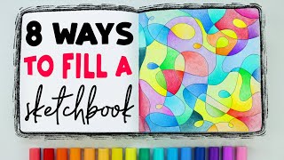 8 Easy Ways to FILL a Sketchbook [upl. by Ianteen]