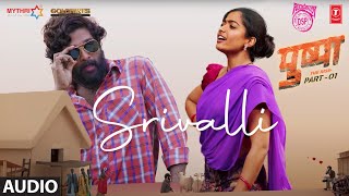 Srivalli Audio  Pushpa  Allu Arjun Rashmika Mandanna  Javed Ali  DSP  Sukumar [upl. by Eizeerb]