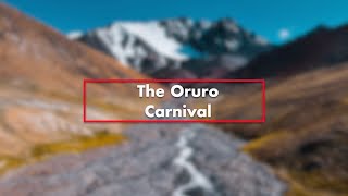 Holiday Traditions  Oruro Carnival [upl. by Ijic252]