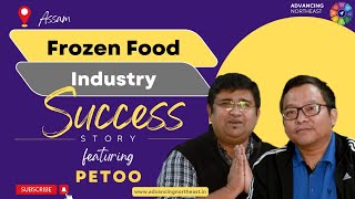 ANE  Success Story of Petoo  Frozen Food Industry [upl. by Reppart]