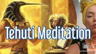 Tehuti aka Thoth Meditation [upl. by Uchish502]