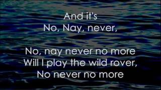 The Wild Rover No Nay Never  Lyrics [upl. by Jany]