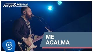 Jorge amp Mateus  Me Acalma Como Sempre Feito Nunca Vídeo Oficial [upl. by Aitnecserc]