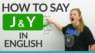 How to pronounce J amp Y in English [upl. by Feirahs]