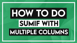 How to do SUMIF with Multiple Columns Tutorial  SUMIFS in Excel [upl. by Ddahc]